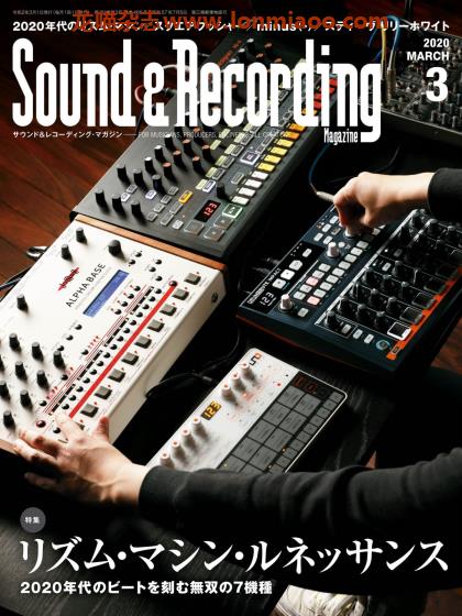 [日本版]Sound & Recording 音响录音音乐制作专业杂志PDF电子版 2020年3月刊